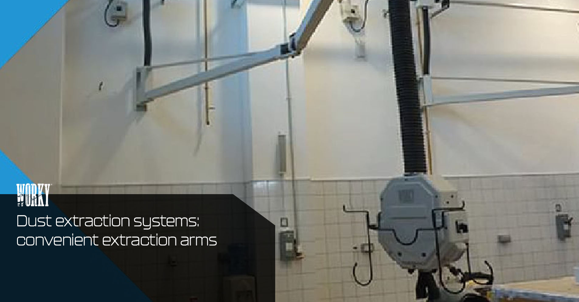 Localized Dust Extraction Dust extraction systems: convenient extraction arms